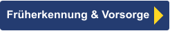 Früherkennung & Vorsorge