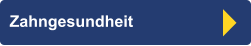 Zahngesundheit
