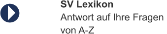 SV LexikonAntwort auf Ihre Fragen von A-Z