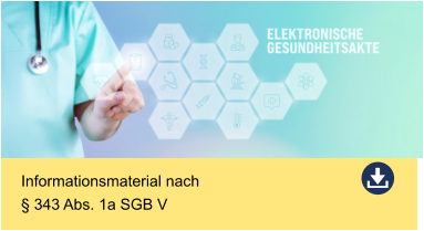 Informationsmaterial nach § 343 Abs. 1a SGB V