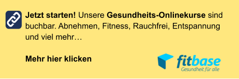 Jetzt starten! Unsere Gesundheits-Onlinekurse sind buchbar. Abnehmen, Fitness, Rauchfrei, Entspannung und viel mehr…Mehr hier klicken
