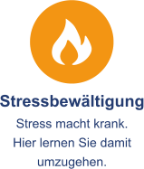 Stressbewältigung Stress macht krank.  Hier lernen Sie damit umzugehen.
