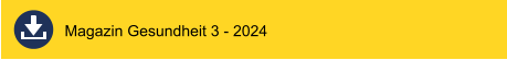 Magazin Gesundheit 3 - 2024
