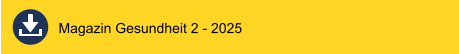 Magazin Gesundheit 2 - 2025