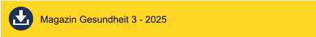 Magazin Gesundheit 3 - 2025