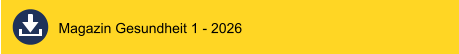 Magazin Gesundheit 1 - 2026