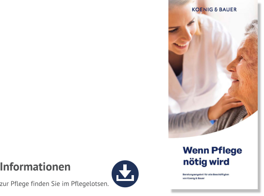 Informationen  zur Pflege finden Sie im Pflegelotsen.